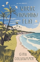 Where Snowbirds Play 1804471356 Book Cover
