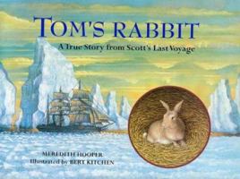 Tom Crean's Rabbit: A True Story from Scott's Last Voyage