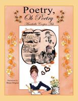 Poetry, Oh Poetry 1796042382 Book Cover