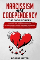 Narcissism and Codependency: 2 books in 1: Narcissistic Abuse, Codependent Relationships. The Complete Guide to Recognize Codependency and Narcissism. No More Psychological Abuse in your Life! 1671196937 Book Cover