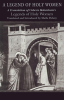 A Legend of Holy Women: Osbern Bokenham Legends of Holy Women (Medieval Studies : Sources and Appraisals, Vol. 1) 0268012954 Book Cover