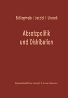 Absatzpolitik Und Distribution: Karl Christian Behrens Zum 60. Geburtstag 3663010414 Book Cover