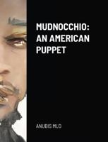 Mudnocchio: An American Puppet 1387439561 Book Cover