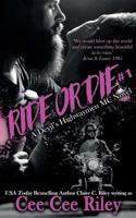 Ride or Die #1: A Devil's Highwaymen MC Novel 154842109X Book Cover