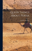 Queer Things About Persia B0BQCVD2DC Book Cover