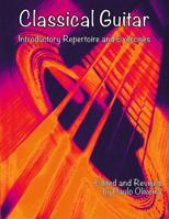 Classical Guitar: Introductory Repertoire and Exercises 1737451506 Book Cover