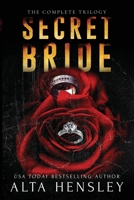 Secret Bride: The Complete Trilogy 1953504396 Book Cover