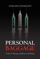 Personal Baggage: A Tale of Marriage, Medicine, and Murder 1461156440 Book Cover