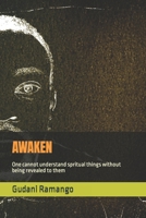 AWAKEN: One cannot understand spritual things without being revealed to them B0C2SW3CLY Book Cover