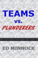 Teams vs. Plunderers 1519696086 Book Cover