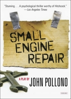 Small Engine Repair: A Play 146830951X Book Cover