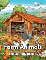 Farm Animals Coloring Book for Kids: Mindfulness Anxiety Relief and Relaxation Flower Coloring Book for Adults and Teens B0CVFFQ7PZ Book Cover