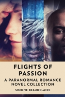 Flights Of Passion: A Paranormal Romance Novel Collection 4824149568 Book Cover