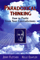 Paradoxical Thinking: How to Profit From Your Contradictions 188105280X Book Cover