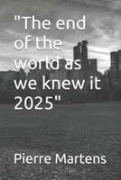 "The end of the world as we knew it 2025" B0F2CQB1S3 Book Cover