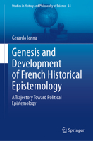 Genesis and Development of French Historical Epistemology: A Trajectory Toward Political Epistemology (Studies in History and Philosophy of Science, 64) 3031886984 Book Cover