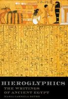 Hieroglyphics: The Writings of Ancient Egypt 0789202328 Book Cover