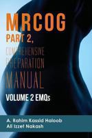 MRCOG Part 2: Comprehensive Preparation Manual Volume 2 EMQs 1491057351 Book Cover