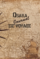 Osaka Journal de Voyage: 6x9 Carnet de voyage I Journal de voyage avec instructions, Checklists et Bucketlists, cadeau parfait pour votre s�jour en Osaka et pour chaque voyageur. 1699175748 Book Cover