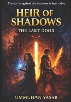 Heir of shadows: The last door B0GXFYH6KL Book Cover