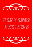 Cannabis Reviews: A Cannabis Logbook for Keeping Track of Different Strains, Their Effects, Symptoms Relieved and Ratings. 1677938544 Book Cover