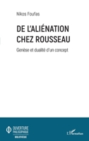 De l'aliénation chez Rousseau: Genèse et dualité d'un concept (Ouverture Philosophique) (French Edition) 2343195951 Book Cover