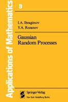 Gaussian Random Processes (Applications of Mathematics, Vol 9) 1461262771 Book Cover