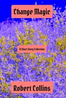 Change Magic B0H4XZXHTQ Book Cover