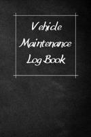 Vehicle Maintenance Log Book: Service Record Book For Cars, Trucks, Motorcycles And Automotive, Maintenance Log Book & Repairs, Moto jurnal 167054558X Book Cover