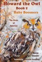 Howard the Owl - Book 2: Baby Boomers 1492361399 Book Cover