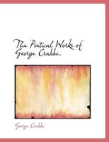 The poetical works of George Crabbe 0530374064 Book Cover