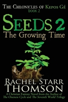 Seeds 2: The Growing Time 1927658608 Book Cover