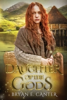 Daughter of the Gods: A Novel of the Picts 1734371056 Book Cover