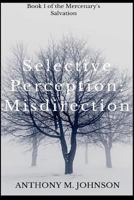 Selective Perception: Misdirection 1530850177 Book Cover