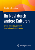 Ihr Navi Durch Andere Kulturen : Wege Aus Dem Labyrinth Interkultureller Fallstricke 3658271973 Book Cover