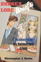 Burke's Lore Briefs: A Heavenly Date / My Damned Best Friend B0CQHG6Y38 Book Cover