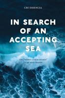 In Search of an Accepting Sea: The “worst case scenario” is my best friend 1533071217 Book Cover