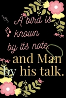 A bird is known by its note and a man by his talk: Happy Valantine‘S Day,A bird is known by its note . Lined Notebook Journal B083XVF4LV Book Cover