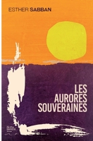 Les aurores souveraines (French Edition) 2494510104 Book Cover
