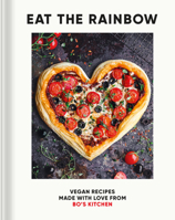 Eat the Rainbow: Vegan Recipes Made with Love null Book Cover