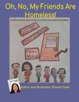 Oh, No, My Friends Are Homeless! 1096778319 Book Cover