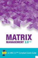 Matrix Management 2.0™ Quick Guide: An MM 2.0™ Compliant Quick Guide 0988334232 Book Cover