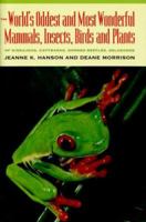 Of Kinkajous, Capybaras, Horned Beetles, Seladangs: The World's Oddest and Most Wonderful Mammals, Insects, Birds and Plants 0060922680 Book Cover