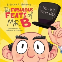 The Fabulous Feats of Mr. B B0F7K28RPR Book Cover