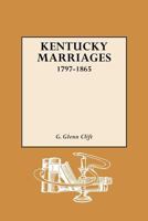 Kentucky Marriages, 1797-1865 0893089060 Book Cover