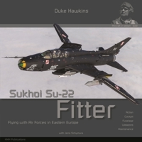 Sukhoi Su-22 Fitter: Aircraft in Detail 2931083135 Book Cover