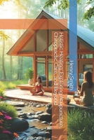 Holistic Healing: Exploring Acupuncture, Chiropractic Care, and Beyond B0F2NBLH9B Book Cover