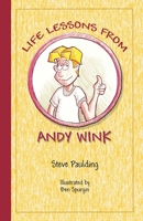 Life Lessons From Andy Wink 0615484697 Book Cover