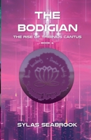 Bodigian : The Rise of Tribinius Cantus 1963623193 Book Cover