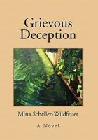 Grievous Deception 1456804871 Book Cover